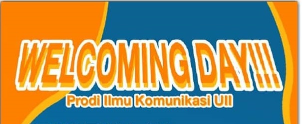 Untuk Maba: Ayo Ikut Welcoming Day Komunikasi UII – Pengenalan Pembelajaran Daring