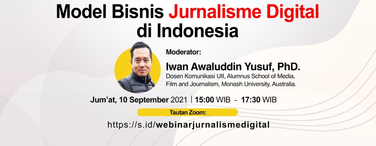 Webinar Nasional: Model Bisnis Jurnalisme Digital di Indonesia (Link Zoom)