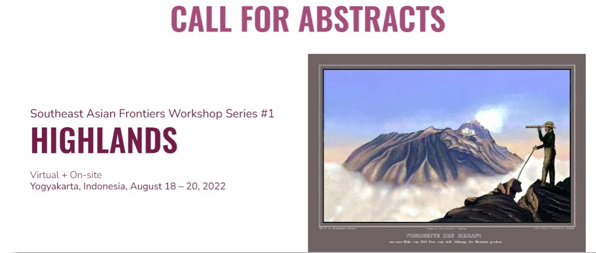 Call for Abstract The Southeast Asian Frontiers Workshop  Series #1: Highlands