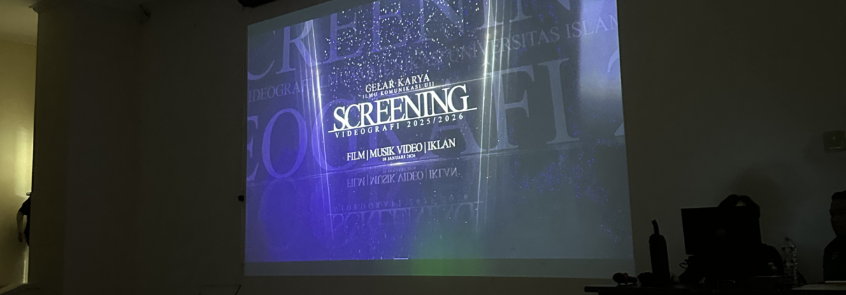 Screening 2025, Ruang Apresiasi dan Evaluasi Karya Videografi Mahasiswa Ilmu Komunikasi UII