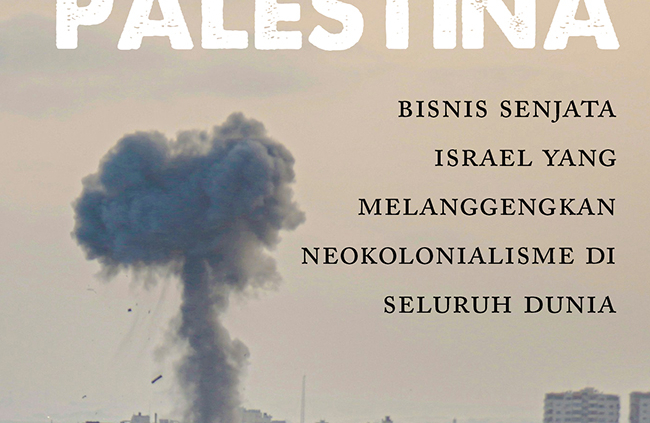 Laboratorium Palestina: Membaca Konflik Palestina sebagai Ladang Bisnis Global